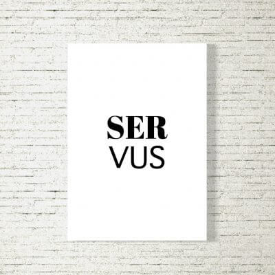 Poster/Bild Servus