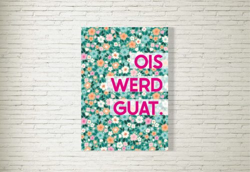 Poster/Bild Ois werd guat